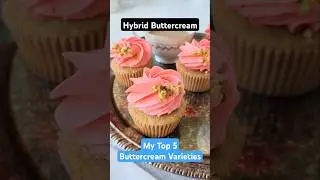 My Top 5 Buttercream Varieties #shorts #buttercream