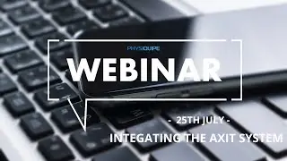 Webinar Series | Integrating The AxIT System | 25th July