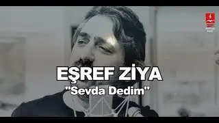 EŞREF ZİYA  