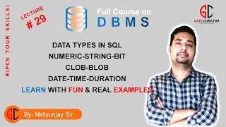 LECTURE #29|DATA TYPES IN SQL|