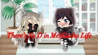There’s No D in Me||Gacha Life||•xMidnight Cheetah•