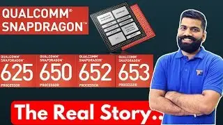 Snapdragon 625 Vs 650 Vs 652 Vs 653? - The Real Difference