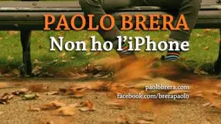 Paolo Brera - Non ho l'iPhone