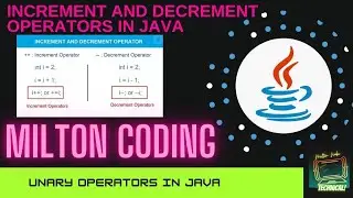 Increment and Decrement Operators Example in Java || Unary operators in java || Milton Coding