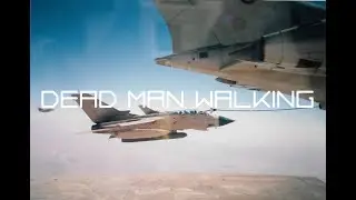 Dead Man Walking - Panavia Tornado