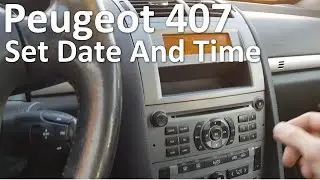 Peugeot 407 Set Date and Time