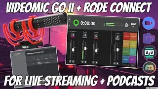 How To Use the Rode Videomic Go II For Streaming And Podcasting With Rode Connect + Central Software