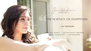 The Science of Happiness by Dr. Jai Madaan