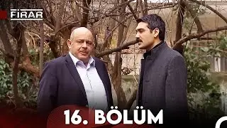 Firar 16. Bölüm