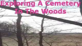 Cemetery In The Middle Of The Woods