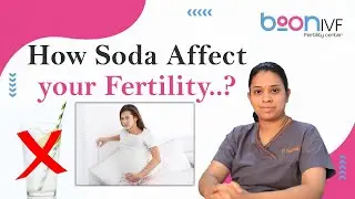 Does Soda Affect Fertility? || Consumption of Soda & Infertility || Boon IVF & Fertility