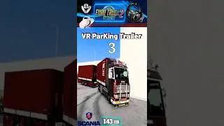 ETS2 VR Parking Trailer 3