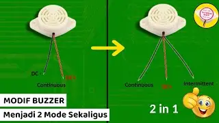 Modify Buzzer 3-24V to Dual Mode 2 in 1 ( Continuous & Intermittent) | Amazing Electronic Projects