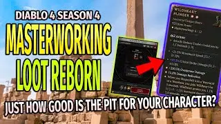Diablo 4 Masterworking: The Pit, Upgrades and YOU