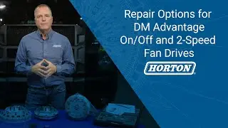 TECH TIP | Repair Options for Horton DM Advantage On/Off and 2-Speed Fan Drives