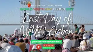 WYD Vlog Day 9: Last Day of WYD Lisbon