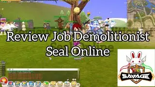 [Guide] Review Demolitionist Seal Online | Gameplay Demolitionist PVE/Farming(Mid Build) Seal Savage