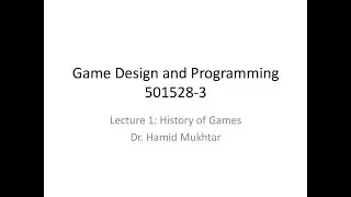 Game Design - Lecture 1: Introduction and History of Games