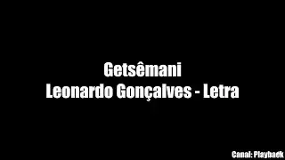 Getsêmani Leonardo Gonçalves - Letra