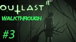 PARKOUR | Outlast 2 | Walkthrough | Part 3