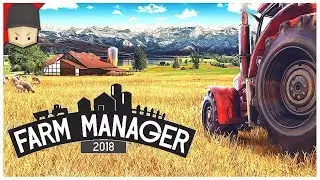 FARM MANAGER 2018 - Ep.01 : FARM SWEET FARM!