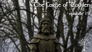 The Forge of Tolkien 19 The Olde Speech