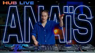 Anaïs | HUB LIVE