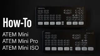 ATEM Mini Pro Setup! │ How-To │ ATEM Mini Comparisons