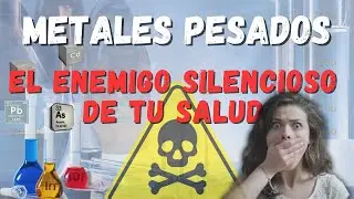 Metales Pesados: El Enemigo Silencioso de tu Salud #metalespesados