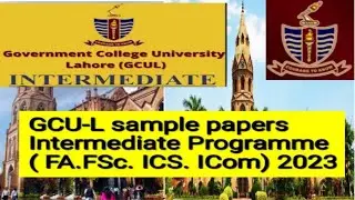 GCU Lahore Entry Test Sample Paper intermediate Programme FSc,FA,ICS,ICom 2023-2024 #GCUL#viralvideo
