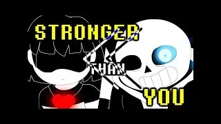 Reverse - Sans Battle - Stronger Than You