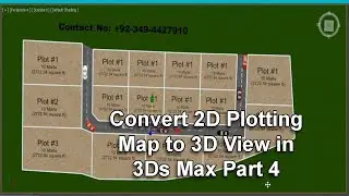 Convert 2D Plotting Map to 3D View in 3Ds Max Part 4
