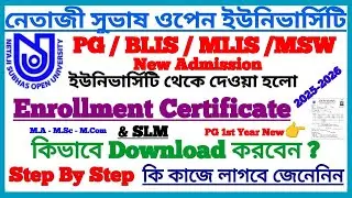 NSOU PG New Admission 2025-2026 Enrolment Certificate Download Step By Step ||M A,M.SC,M.Com 1st Yrr