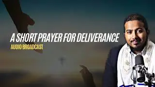 A short Prayer for Deliverance by Evangelist Gabriel Fernandes