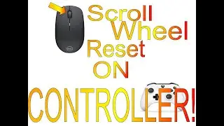 How to get Scroll Wheel Reset on Controller! (Xbox, Playstation, Switch)