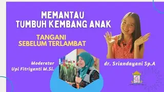Memantau Tumbuh Kembang Anak
