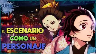 KIMETSU NO YAIBA y El ESCENARIO como PERSONAJE