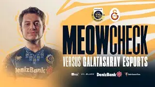 ŞARKICI BAHA! | Meow Check | VALORANT Challengers Tr: Birlik Ligi 2. Hafta vs Galatasaray Espor