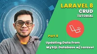 LARAVEL CRUD TUTORIAL Part 8: Updating Data from MYSQL Database