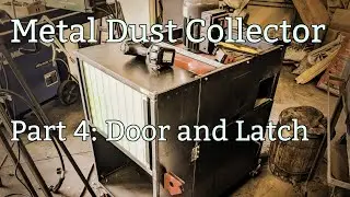 Making A Metal Dust Collector: Part 4 - Door Latch and Forging (2.5K HDR)