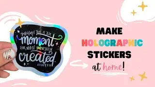 🌈  Make HOLOGRAPHIC Stickers AT HOME with and without Cricut! ✨