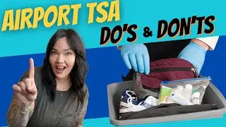 Do's and Don'ts of TSA Airport Security: 10 TSA tips on how to get through security quicker.