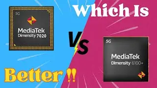 MediaTek Dimensity 6100+ Vs MediaTek Dimensity 7020