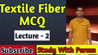TEXTILE FIBER  MCQ LECT-2  || MCQ  || TEXTILE FIBER   ||  STUDY WITH PARAM  || PARMANAND