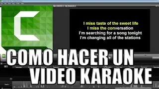 Camtasia Studio 8 | Crear un Video Karaoke