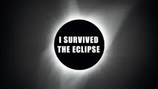 I Survived the 2024 Solar Eclipse