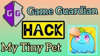 My Tiny Pet | Game Guardian