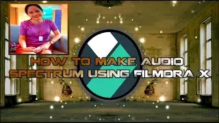 HOW TO MAKE AUDIO SPECTRUM USING FILMORA X/ MAKE  $ MONEY USING GOOD CONTENT/ MUSIC GOOD FOR HEALTH