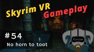 Skyrim VR Gameplay with Mods #54 - No horn to toot