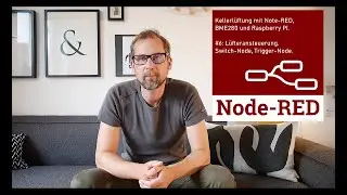 Node-RED Kellerlüftung #6 / BME280 + Node-RED + Raspberry PI: Switch-Node, Trigger-Node.